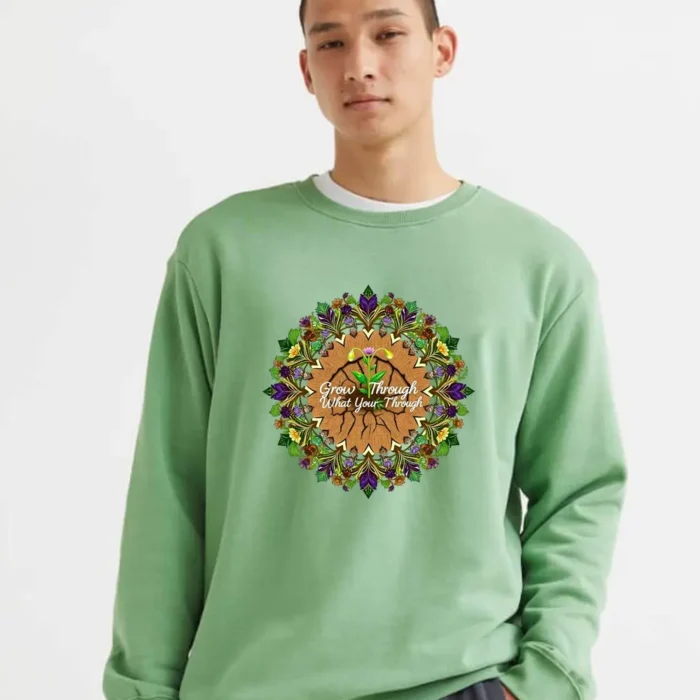 Grow Through What Youre Going Through Shirt  Inspirational Floral Mandala Tee Sweatshirt