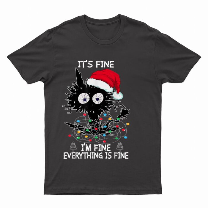 Black Cat christmas It's Fine I'm Fine Everything Is Fine T-Shirt