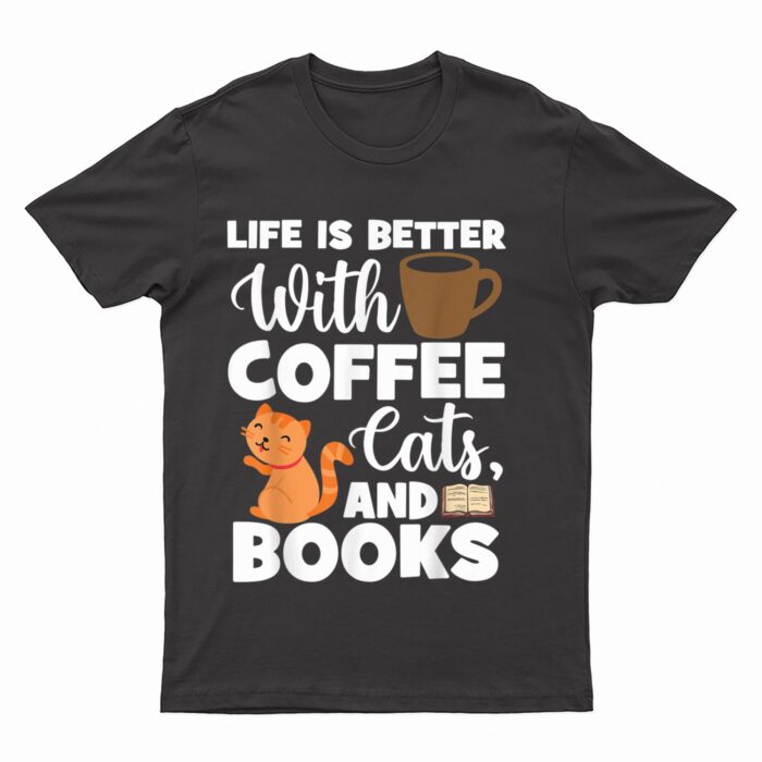 Cat Lovers Cats And Books Coffee Cats And Books Cat Books T-Shirt
