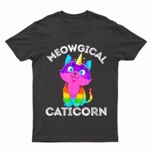 Caticorn Rainbow Funny My Cat is a Magical Unicorn Kittycorn T-Shirt