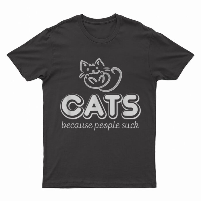 Cats Because People Suck Funny Kitty Lovers T-Shirt