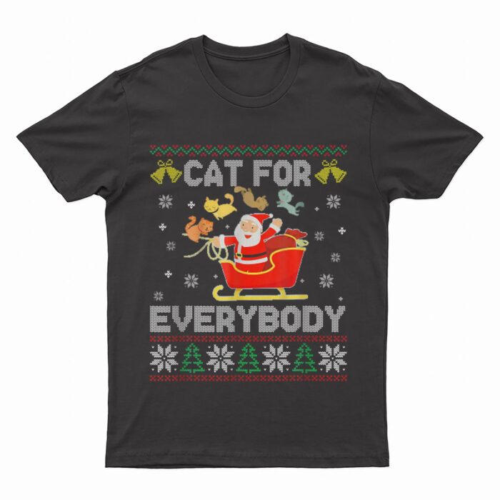 Cats For Everybody Ugly Sweater Christmas Santa Cat Lovers T-Shirt