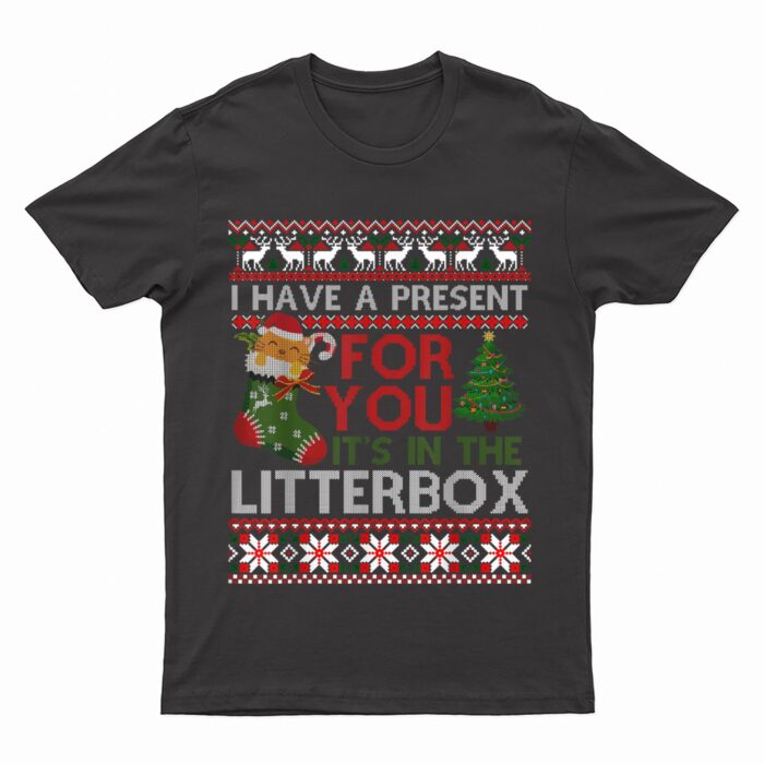Christmas Cat Shirt - Have A Present For You Ugly Sweater T-Shirt