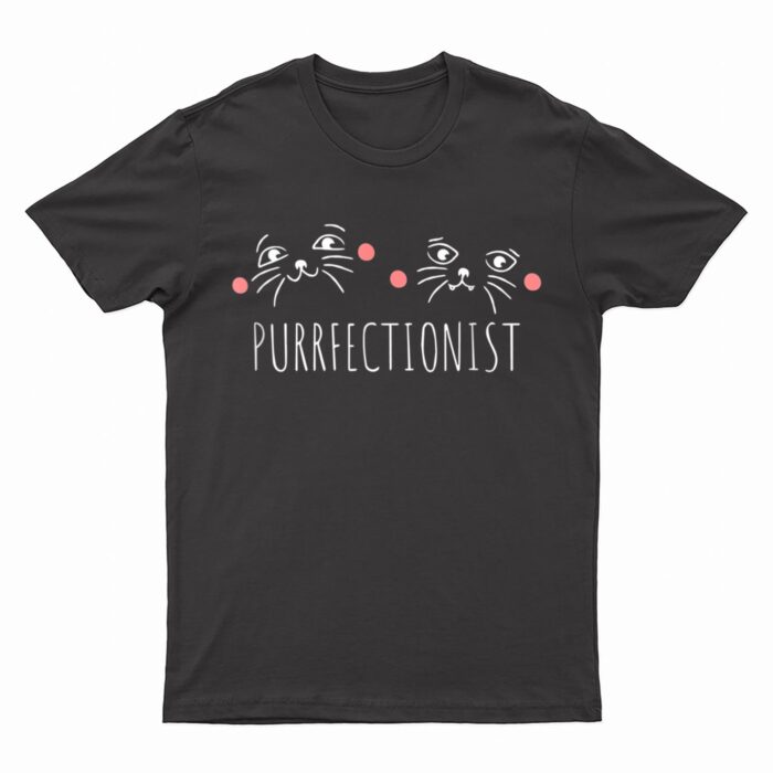 Cute Purrfectionist Cat Gift T-Shirt