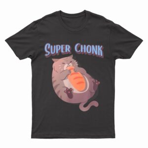 Fat Chonky Cat Meme Lovers Heckin' Chonker Super Chonk Cat T-Shirt