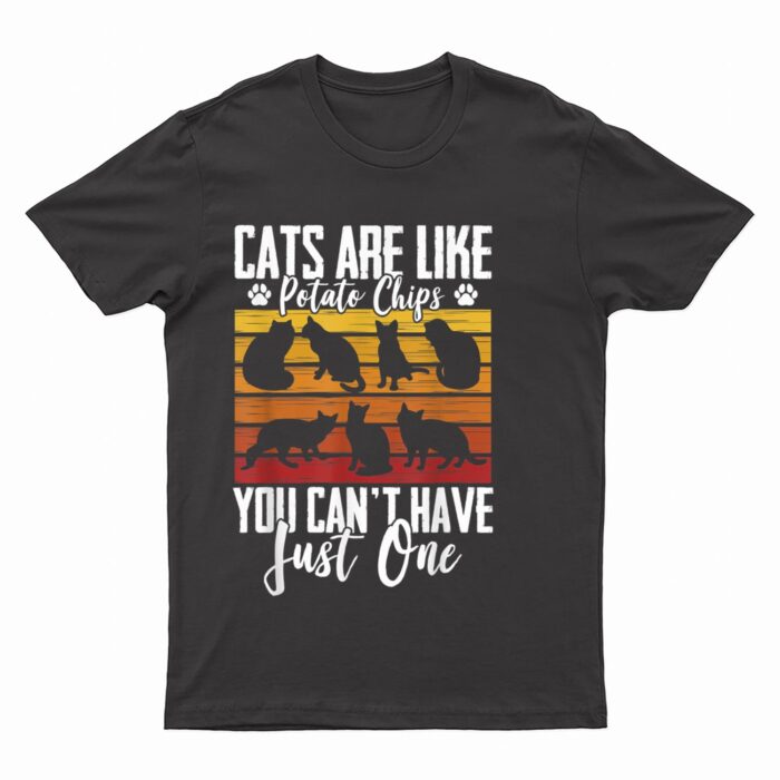 Funny Cat Owners Cat Lovers Cats Are Like Potato Chips T-Shirt