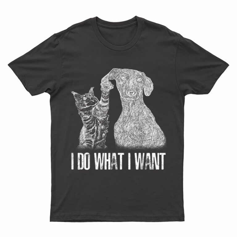 I-Do-What I-Want Cat With-Dog Hand Drawn-Portrait T-Shirt