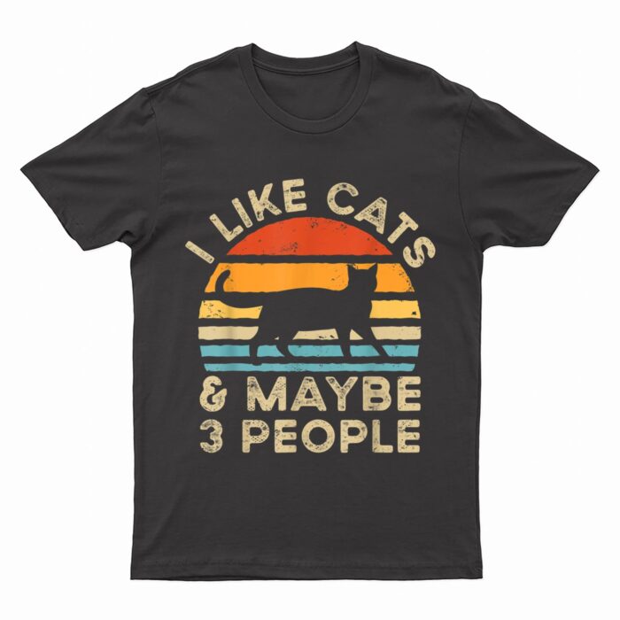 I Like Cats And Maybe 3 People T-Shirt