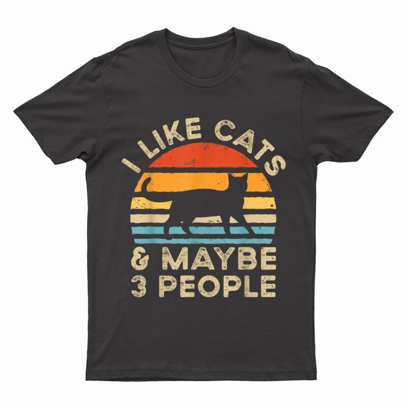 I Like Cats And Maybe 3 People T-Shirt