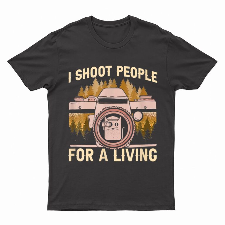 I Shoot People For A Living Photography Cat Photographer T-Shirt