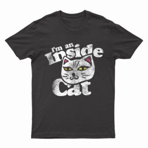 I'm an inside cat  vintage style cat lovers T-Shirt