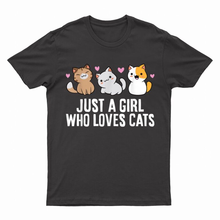 Just a Girl Who Loves Cats T-Shirt