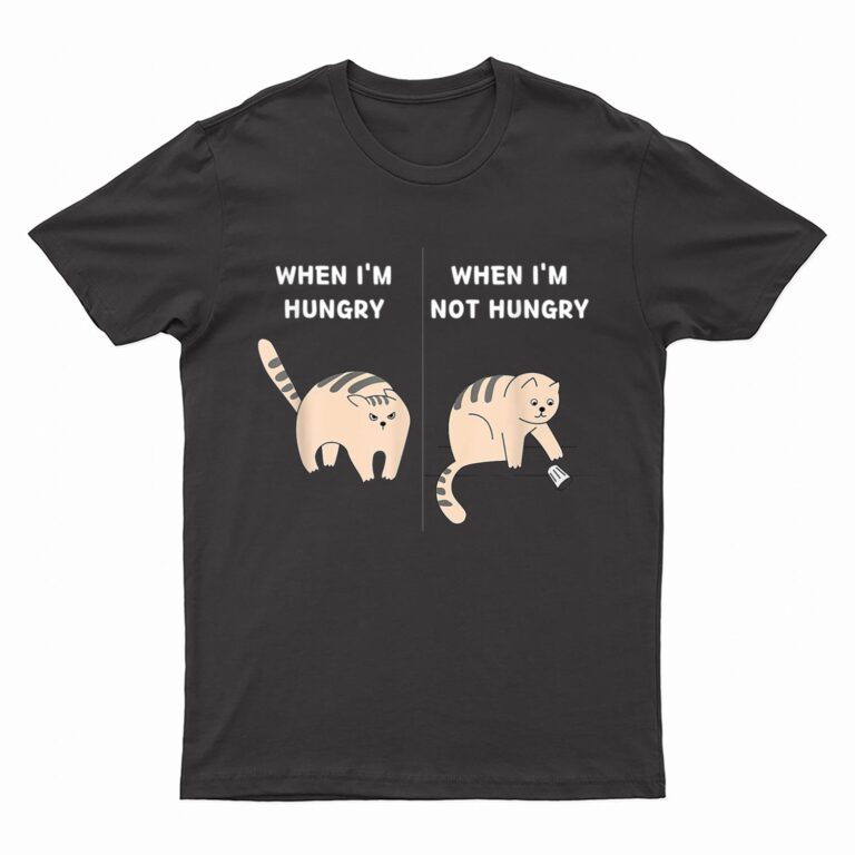 Kawaii Cute Cat When I M Hungry And Not Cat Lover T-Shirt