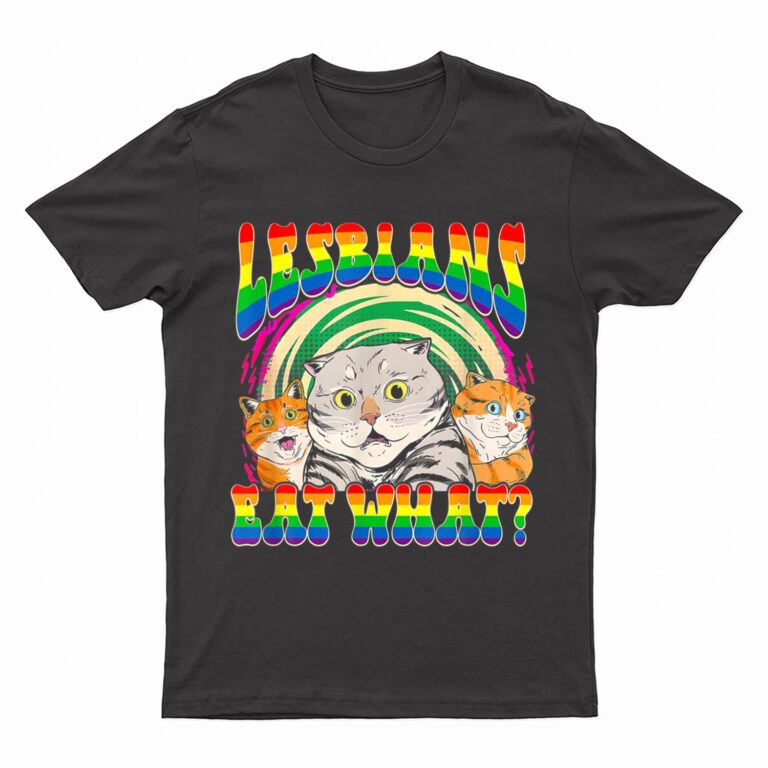 Lesbians Eat What Cat National Coming Out Day LGBQ Pride T-Shirt