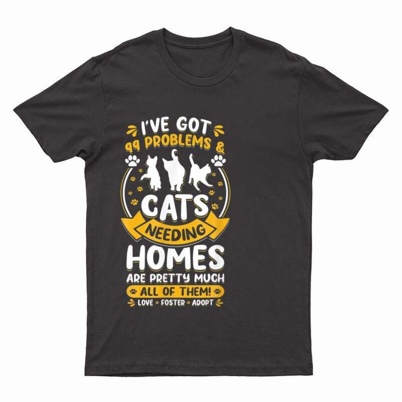 Love Foster Adopt Cat Adoption Quotes Animal Rescue Cat T-Shirt