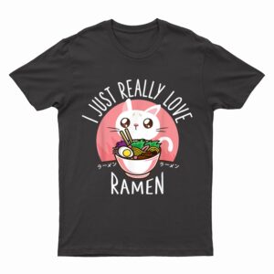 Love Ramen Japanese Noodles  Kawaii Anime Cat Gifts T-Shirt