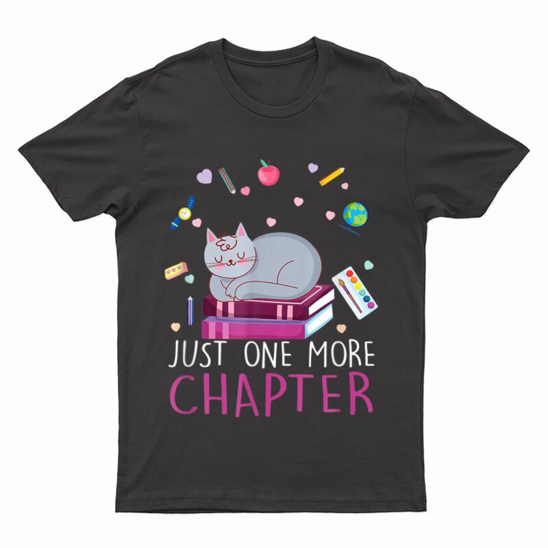 Lovely Kitten Book And Cat Lover One More Chapter T-Shirt