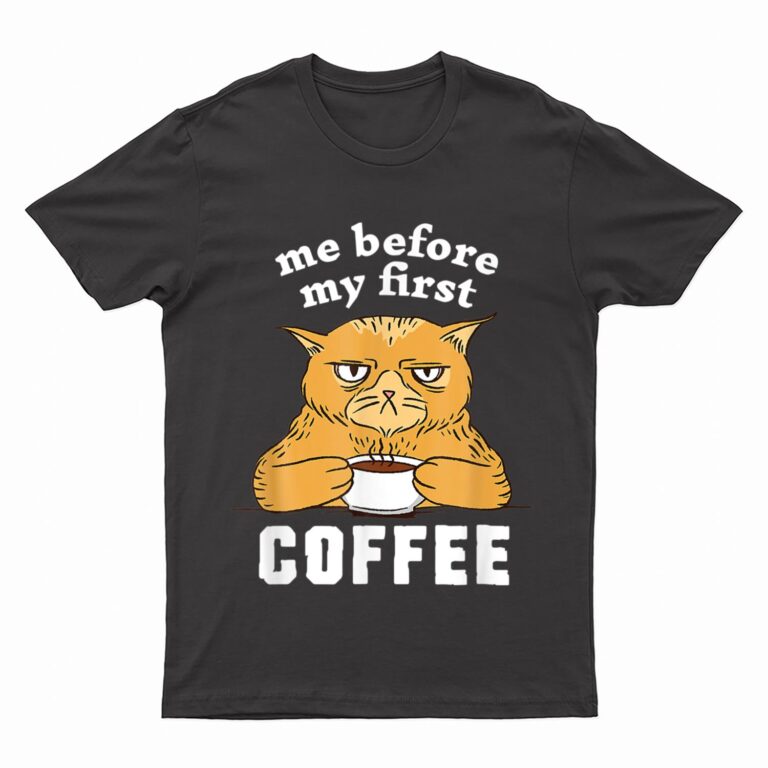 Me Before My First Coffee Annoyed Cat T-Shirt