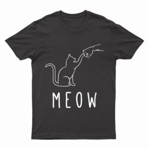 Meow Cat  Meow Kitty Funny Cats Mom And Cat Dad Cat Paw T-Shirt