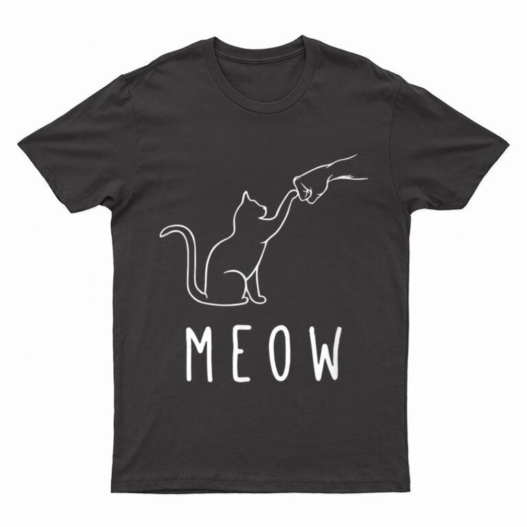 Meow Cat  Meow Kitty Funny Cats Mom And Cat Dad Cat Paw T-Shirt
