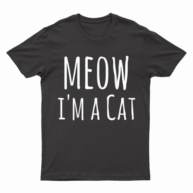 Meow I'm A Cat - Funny Cat Lover Lazy Halloween Costume T-Shirt