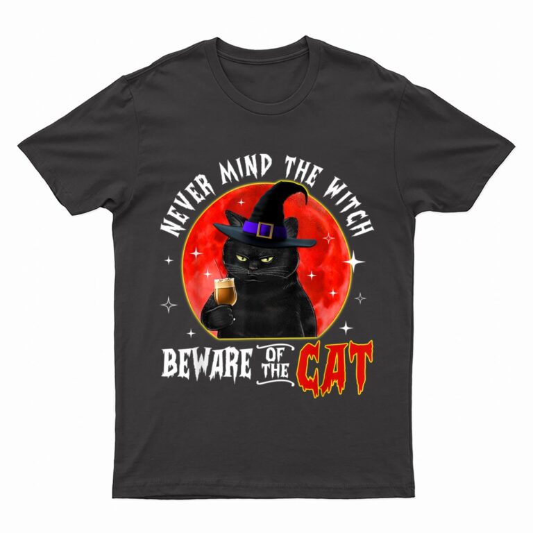 Never Mind The Witch Beware Of The Cat Halloween T-Shirt