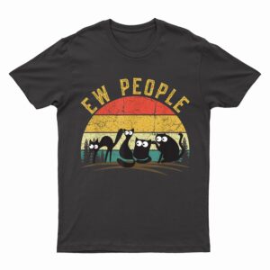 Retro Black Cat shirt for women Cat lover funny Ew people T-Shirt
