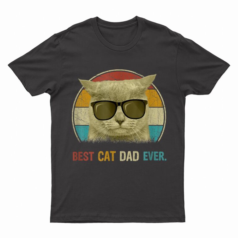 Retro Cat Best Cat Dad Ever Cat Funny Cat Daddy Cat Lover T-Shirt