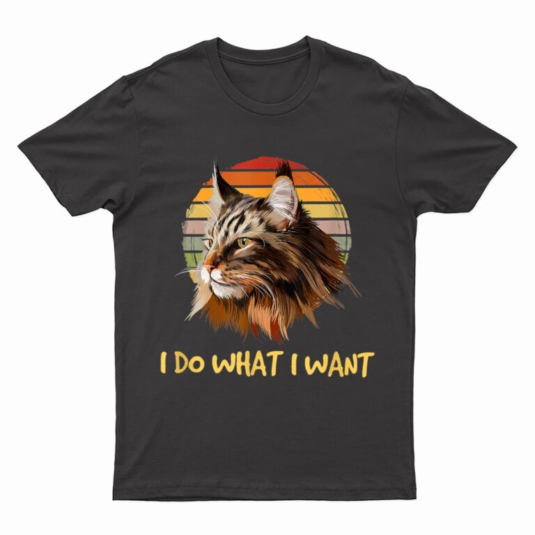 Retro I do what I want cat funny maine coon cat lover T-Shirt