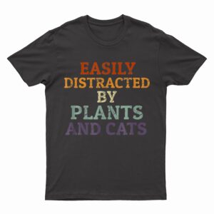 Retro Pet Cat Plant Lover Easily Distracted By Plants Cats T-Shirt