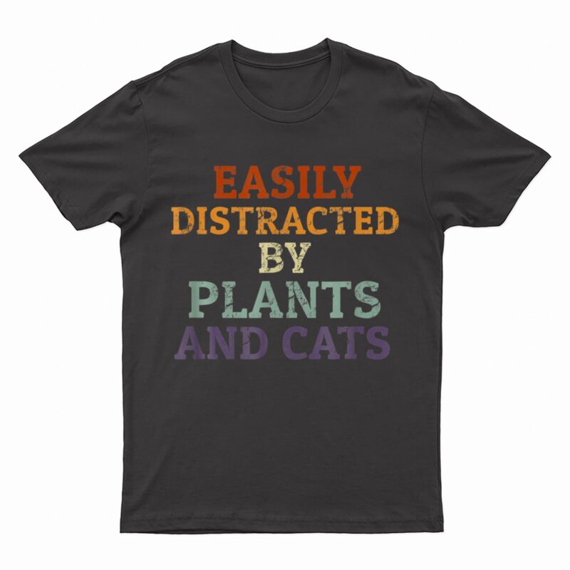 Retro Pet Cat Plant Lover Easily Distracted By Plants Cats T-Shirt
