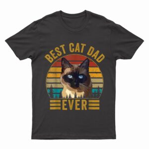 Retro Vintage Best Cat Dad Ever Fathers Day Siamese Cat T-Shirt