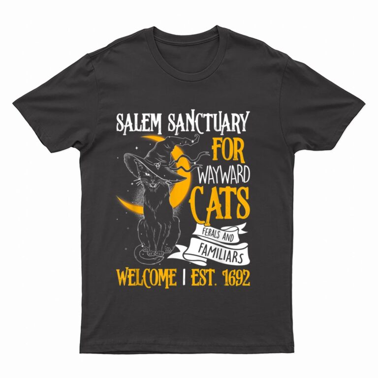 Salem Sanctuary For Wayward Cats Ferals And Familiars T-Shirt