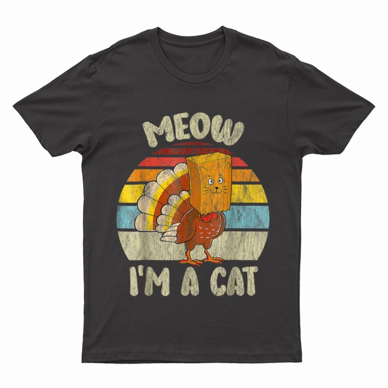 Thanksgiving Funny Turkey Fake Cat Meow Kitty Cats Lover_1 T-Shirt