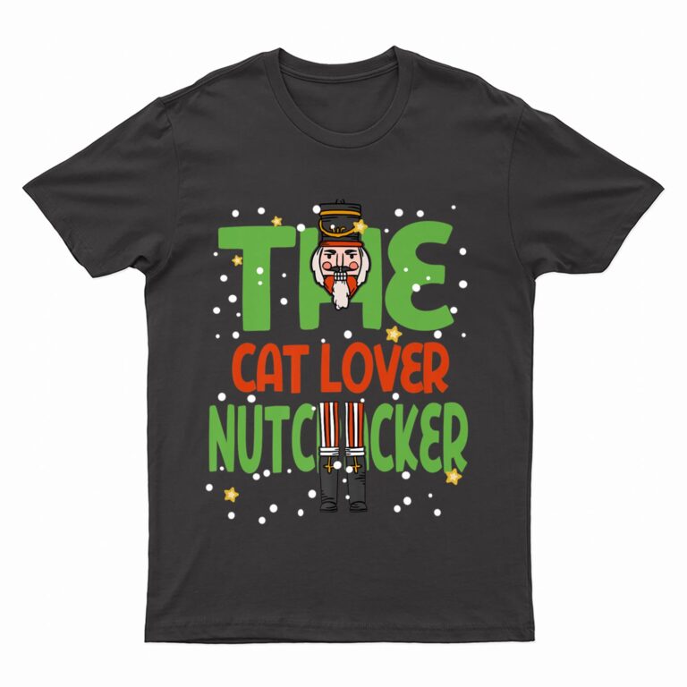 The Cat Lover Nutcracker Funny Christmas Matching Family T-Shirt