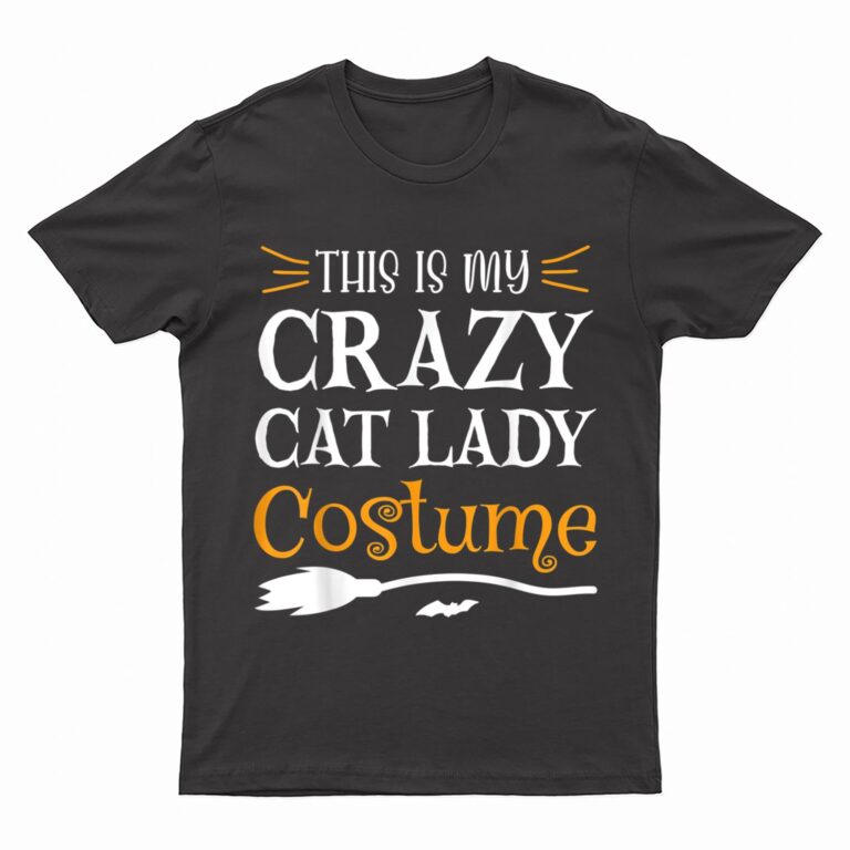 This Is My Crazy Cat Lady Costume Funny Halloween Cat Lover T-Shirt