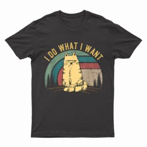 Vintage Meowy Cat Lovers Funny Cat I do what I want Cat T-Shirt