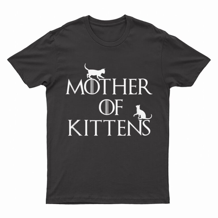 Women's Mother Of Kittens Mother Of Cats T-Shirt