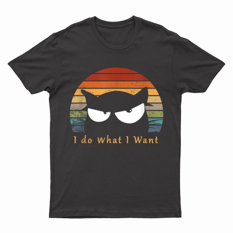 retro i do what i want cat funny black cat lover T-Shirt